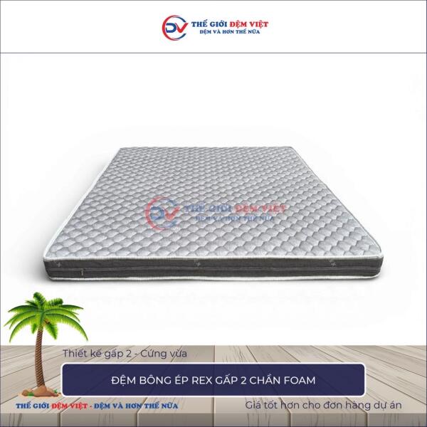 Đệm bông ép Rex gấp 2 vỏ chần foam 4